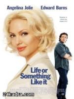 Постер к фильму Жизнь или что-то вроде того / Life or Something Like It (2002)